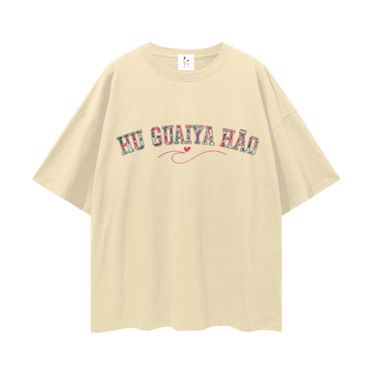 Hu guiya hao (I love you)  
Loose Drop Shoulder T-Shirt
